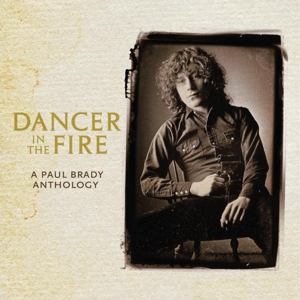 Brady, Paul – Dancer In the Fire