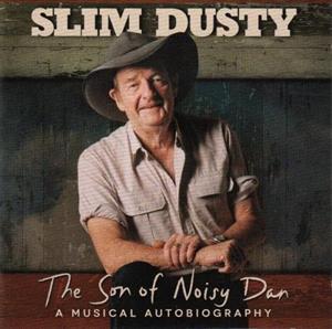 Dusty, Slim – Son of Noisy Dan