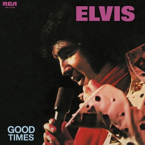Presley, Elvis – Good Times
