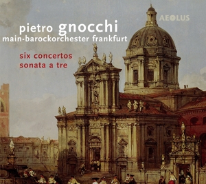 Gnocchi, P. – Six Concertos & Sonate a Tre