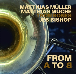 Bishop, Jeb – From a To B