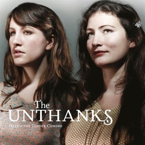 Unthanks – Heres the Tender Coming