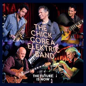 Corea, Chick -Elektric Ba – Future is Now