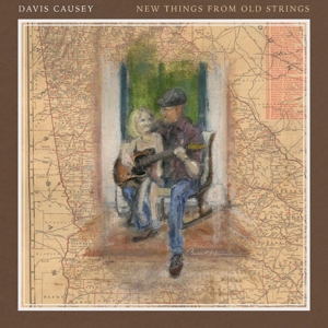 Causey, Davis – New Things From Old Strings