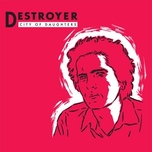 Destroyer – City of Daughters