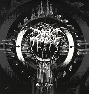Darkthrone – Hate Them