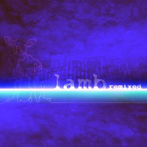 Lamb – Remixed