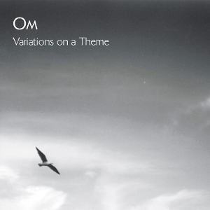 Om – Variations On a Theme