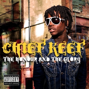Chief Keef – Honour and the Glory