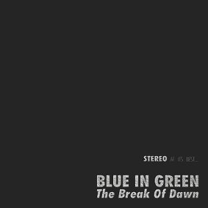 Blue In Green – The Break of Dawn   45 Rpm One Step