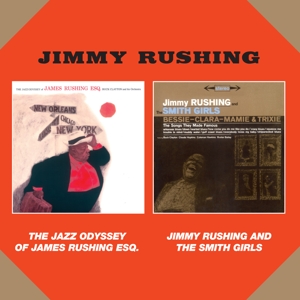 Rushing, Jimmy – Jazz Odyssey of James Rushing/Jinny Rushing and the Smith Girls