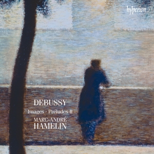 Hamelin, Marc-Andre – Debussy: Images & Preludes, Book 2