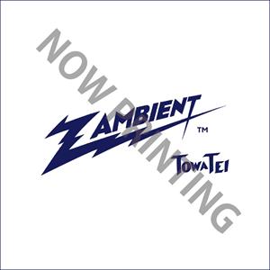 Tei, Towa – Zambient