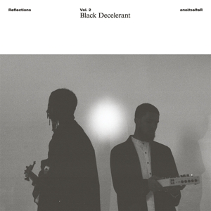 Black Decelerant – Reflections Vol.2