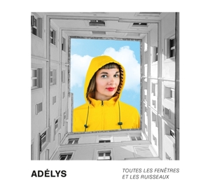 Adelys – Toutes Les Fenetres Et Les Ruisseaux