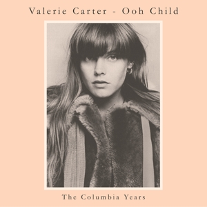 Carter, Valerie – Ooh Child: the Columbia Years