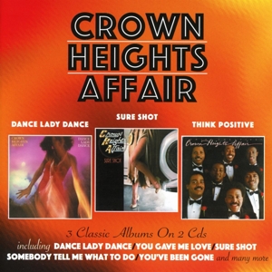 Crown Heights Affair – Dance Lady Dance/ Sure Shot/ Think Positive