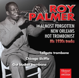 Palmer, Roy – Almost Forgotten New Orleans Hot Trombonist