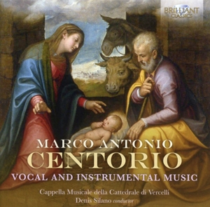 Capella Musicale Della Cattedrale Di Vercelli – Centorio: Vocal and Instrumental Music