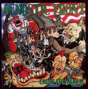 Agnostic Front – Cause For Alarm (Re-Issue)