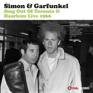 Simon & Garfunkel – Sing Out of Toronto & Haarlem: Live 1966