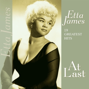 James, Etta – At Last:19 Greatest Hits