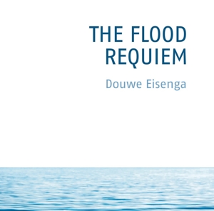Eisenga, Douwe – The Flood, Requiem