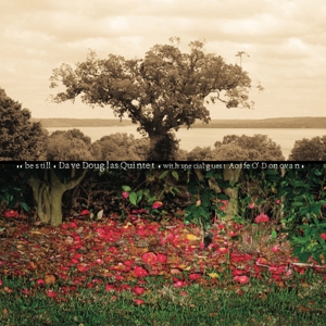 Douglas, Dave -Quintet- – Be Still