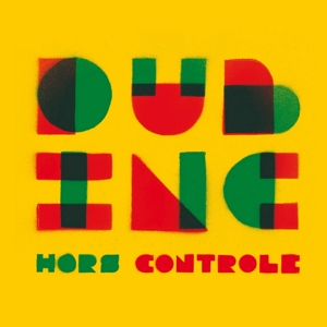 Dub Inc – Hors De Controle