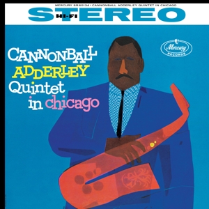 Cannonball Adderley Quintet – Cannonball Adderley Quintet In Chicago