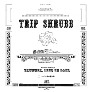 Trip Shrubb – Trewwer, Leud Un Danz