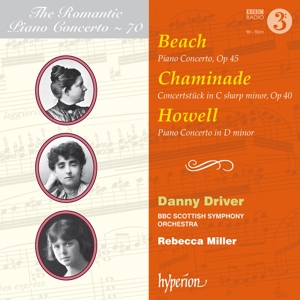 Driver, Danny & Bbc Scottish Symphony Orchestra & Reb – Beach, Chaminade & Howell: Piano Concertos (Hyperi