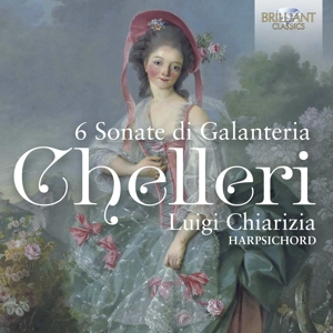 Chiarizia, Luigi – Chelleri: 6 Sonate Di Galanteria