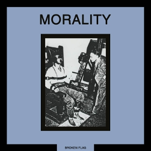 V/A – Morality: a Broken Flag Compilation
