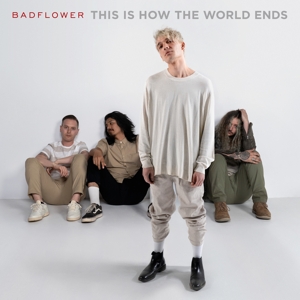 Badflower – This is How the World Ends