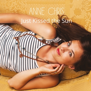 Chris, Anne – Just Kissed the Sun