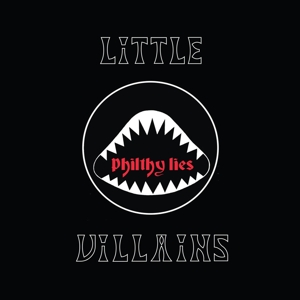 Little Villains – Philthy Lies