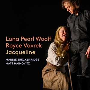 Breckenridge, Marnie & Matt Haimovitz – Luna Pearl Woolf: Jacqueline