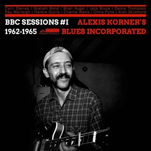 Alexis Korner's Blues Incorporated – Bbc Sessions Vol. One 1962-65