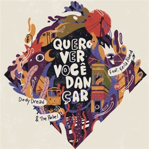 Dedy Dread & the Rebel – Quero Ver Voce Dancar