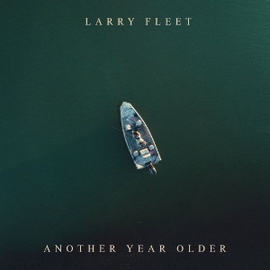 Fleet, Larry – Another Year Older