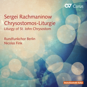 Rundfunkchor Berlin & Nicolas Fink – Sergei Rachmaninow: Liturgy of St. John Chrysostom Op. 31