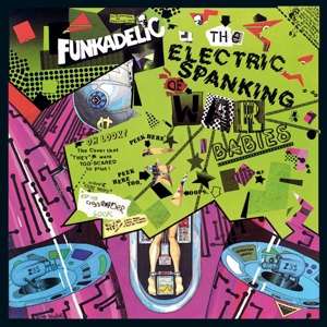 Funkadelic – Electric Spanking of War Babies