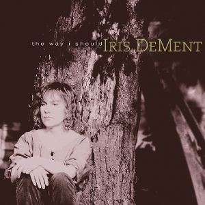 Dement, Iris – The Way I Should