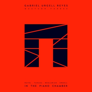 Reyes, Gabriel Urgell – In the Piano Chamber