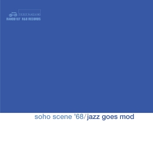 V/A – Soho Scene '68 - Jazz Goes Mod