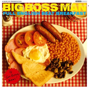 Big Boss Man – Full English Beat Breakfast