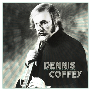 Coffey, Dennis – One Night At Morey's: 1968