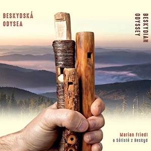 Friedl, Marian a Soliste Z Beskyd – Beskydska Odysea