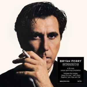 Ferry, Bryan – Retrospective: Selected Recordings 1973-2023